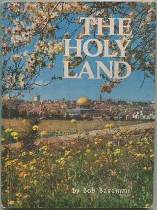 Item #388237 The Holy Land: Pictorial Guide and Souvenir. Bob BASEMAN