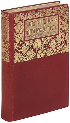 Item #388460 The Building of The City Beautiful. Joaquin MILLER