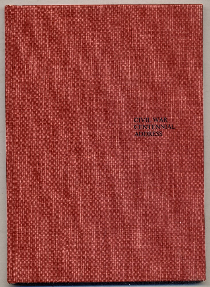 Item #389017 An address by Carl Sandburg: At the ceremony opening the centennial exhibition "The American Civil War" in the Coolidge Auditorium of the Library of Congress, October twenty-five, 1961. Carl SANDBURG.