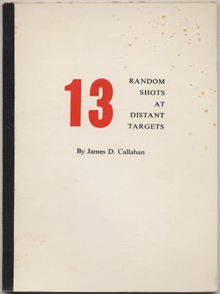 13 Random Shots at Distant Targets. James D. CALLAHAN.