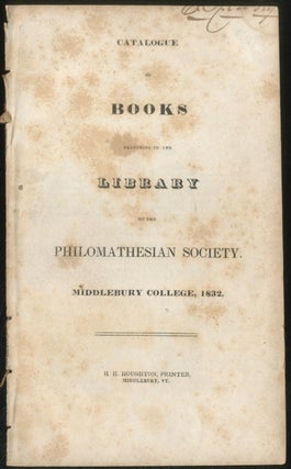 Item #389541 Catalogue of Books Belonging to the Library of the Philomathesian Society,...