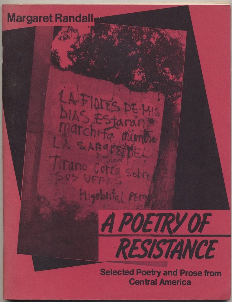 Item #389662 A Poetry of Resistance: Selected Poetry and Prose from Central America. Margaret RANDALL.