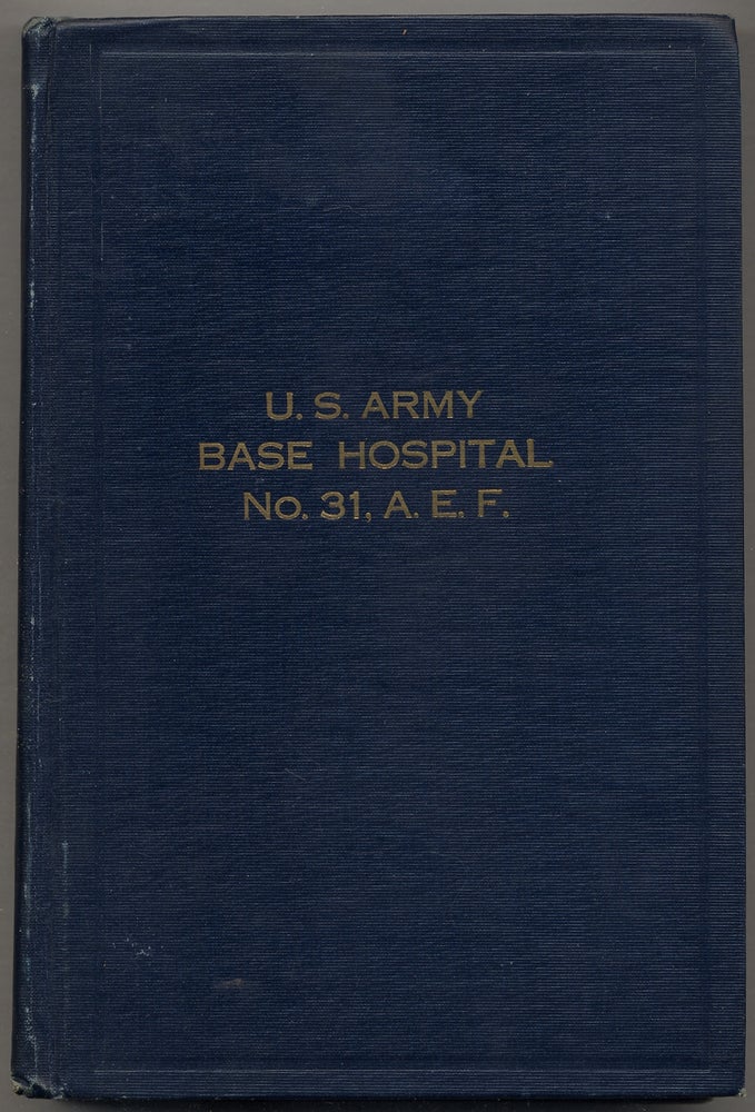 Item #389743 Official History, U.S.A. Base Hospital No. 31 of Youngstown, Ohio and Hospital Unit "G" of Syracuse University. Charles Hirsh KALETZKI.