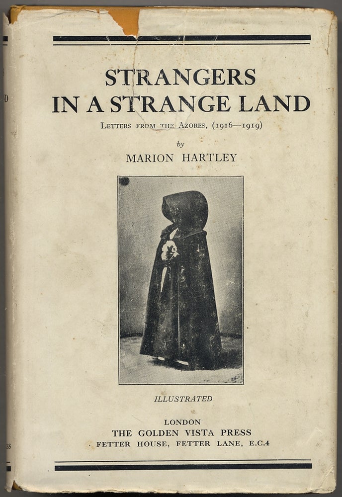 Item #389906 Strangers in a Strange Land: Letters from the Azores 1916-1919. Marion HARTLEY.