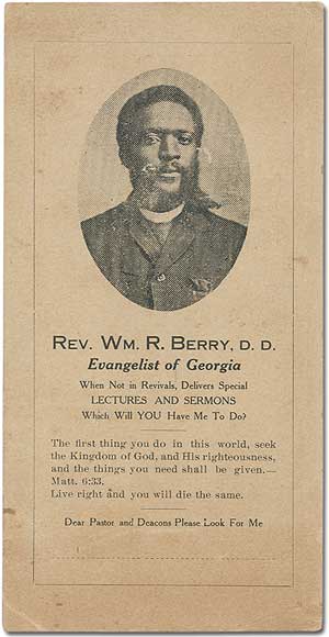 Item #390049 [Handbill]: Rev. Wm. R. Berry, D.D. Evangelist of Georgia. When Not in Revivals, Delivers Special Lectures and Sermons. Which Will You Have Me to Do? Rev. Wm. R. BERRY.