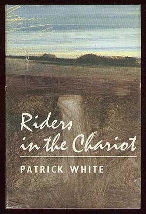 Item #39016 Riders In The Chariot. Patrick WHITE