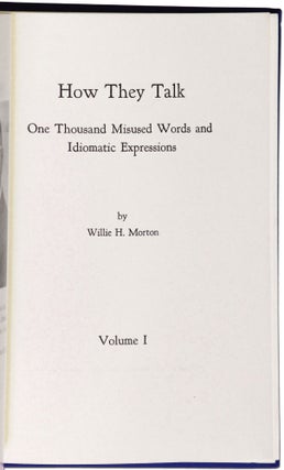 How They Talk: One Thousand Misused Words and Idiomatic Expressions. Volume 1 (all published)