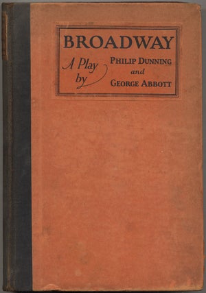 Item #390563 Broadway: A Play. Philip DUNNING, George Abbott
