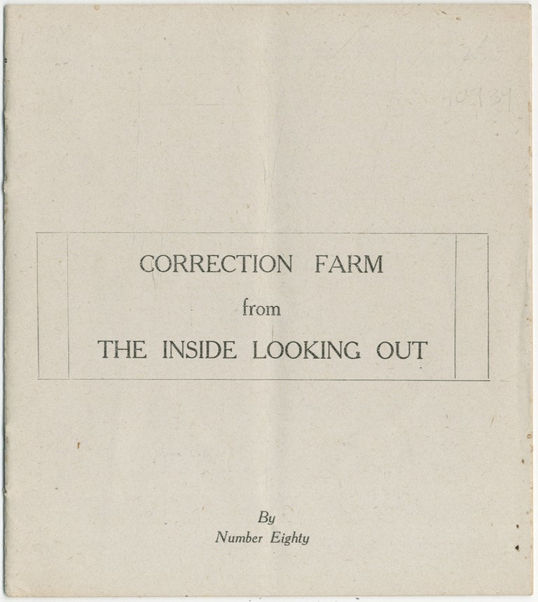 Item #390597 Correction Farm from the Inside Looking Out by Number Eighty. NUMBER EIGHTY.