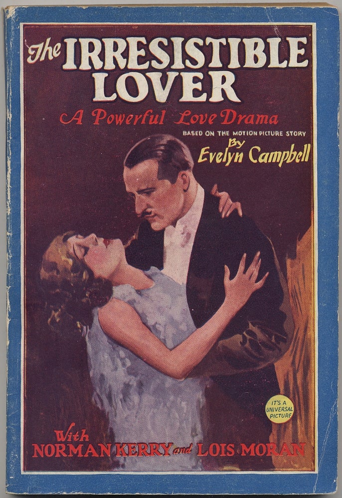 The Irresistible Lover ... Based on the Motion Picture Story. Evelyn CAMPBELL.