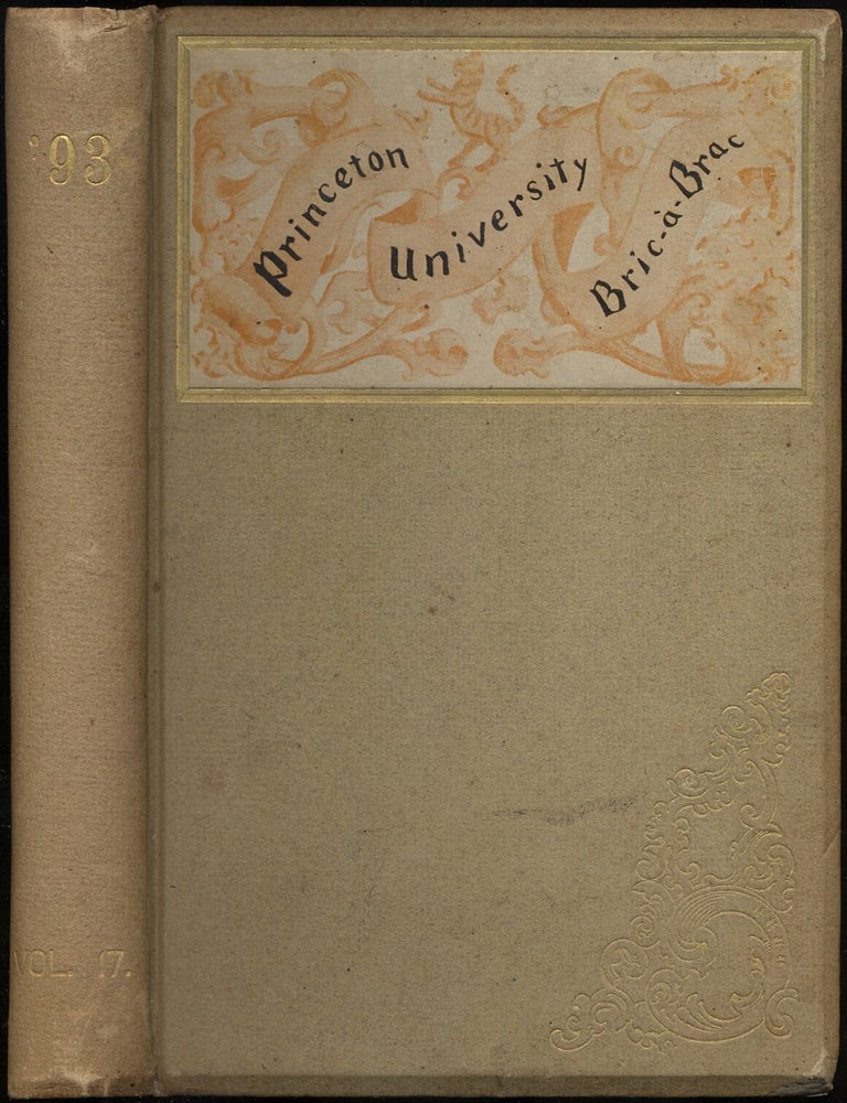 Bric-A-Brac [1893]. [Cover title]: Princeton University Bric-a-Brac. Booth TARKINGTON.