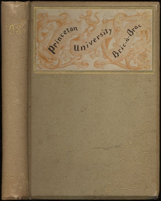 Item #390813 Bric-A-Brac [1893]. [Cover title]: Princeton University Bric-a-Brac. Booth TARKINGTON