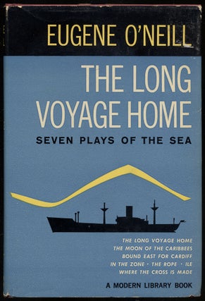 Item #390886 The Long Voyage Home: Seven Plays of the Sea. Eugene O'NEILL