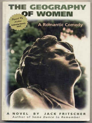 The Geography of Women: A Romantic Comedy. Jack FRITSCHER.