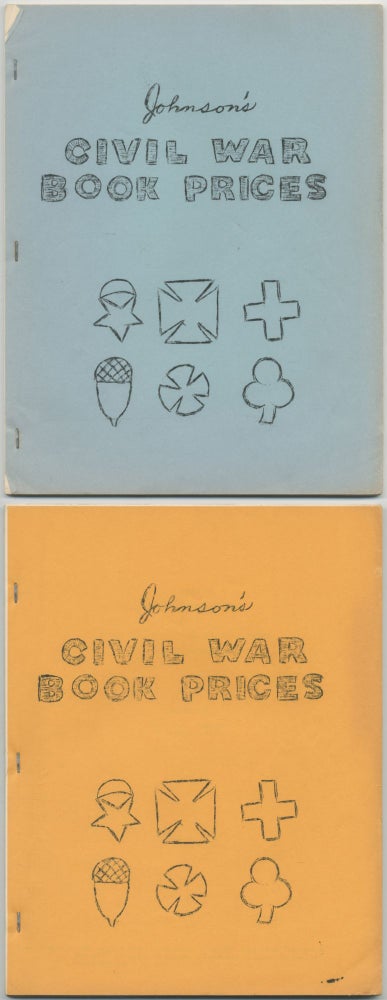 Item #391015 Johnson's Civil War Book Prices. Part I. Narratives, Memoirs and Battle Accounts. 1,457 Entries [and] Johnson's Civil War Book Prices. Part II. Narratives, Memoirs and Battle Accounts. 1,485 Entries. Lucetta JOHNSON.