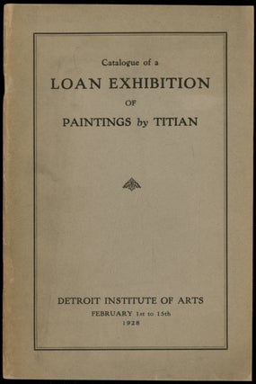 Item #391336 Catalogue of a Loan Exhibition of Paintings by Titian
