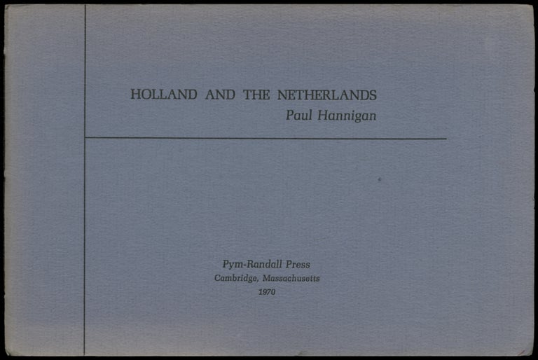 Item #391533 Holland and the Netherlands. Paul HANNIGAN.
