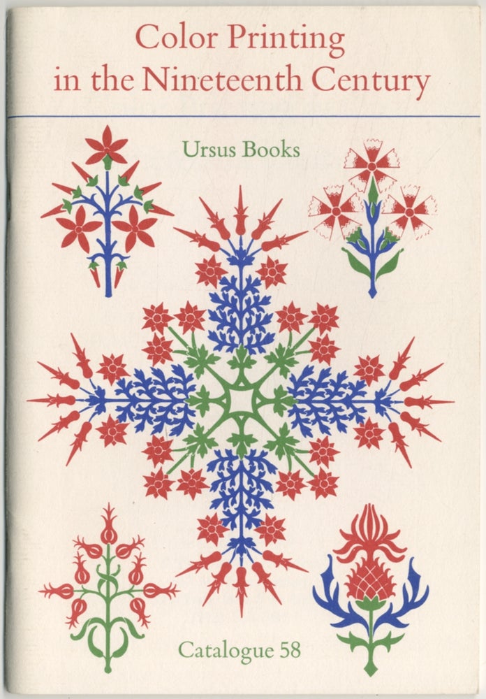 Item #391624 Color Printing in the Nineteenth Century. Ursus Books. Catalogue 58. Ursus Books.