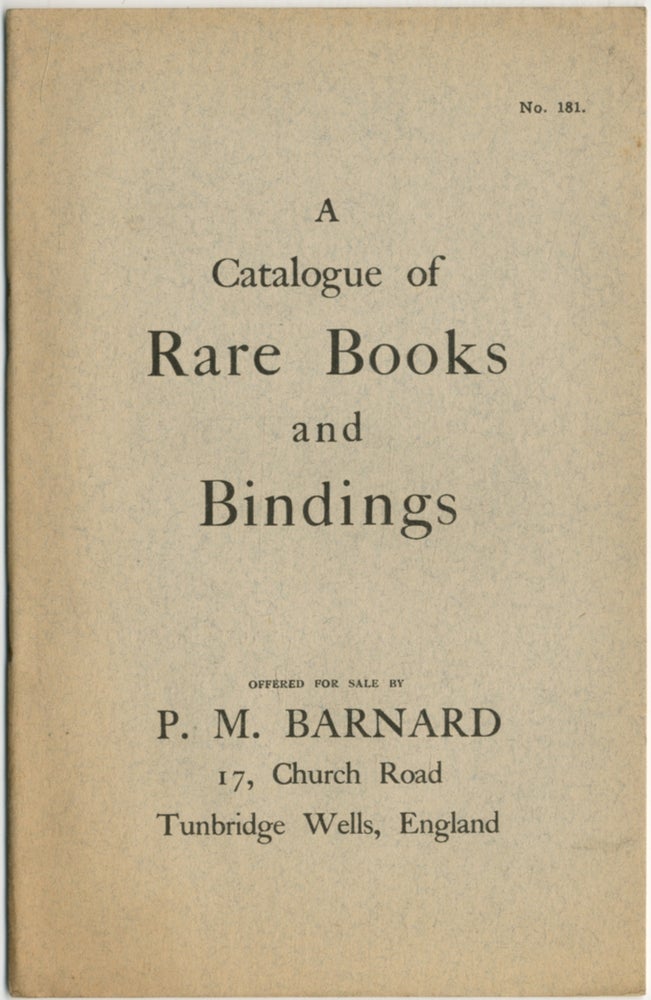 Item #391629 A Catalogue of Rare Books and Bindings. No. 181. P M. Bernard.
