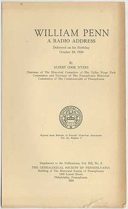 Item #391654 William Penn: A Radio Address Delivered on his Birthday October 24, 1934. Albert...