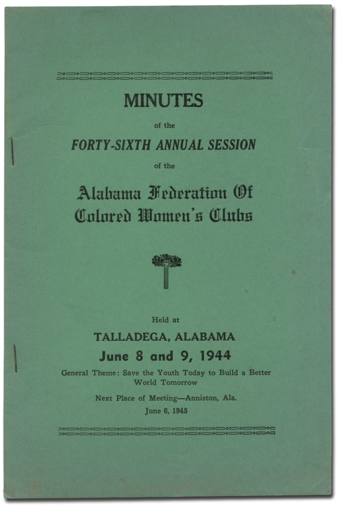 Item #391756 Minutes of the Forty-Sixth Annual Session of the Alabama Federation of Colored Women's Clubs Held at Talladega, Alabama June 8 and 9, 1944