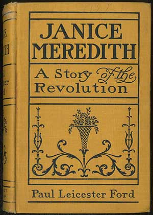 Item #391786 Janice Meredith: A Story of the American Revolution. Paul Leicester FORD