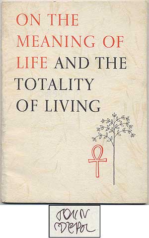 Item #391817 On the Meaning of Life and the Totality of Living: A Collection of Thoughts at Christmastime. L. W. FROHLICH.