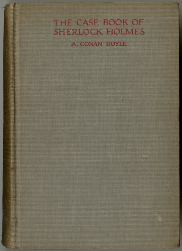 Item #391878 The Case Book of Sherlock Holmes. Arthur Conan DOYLE.