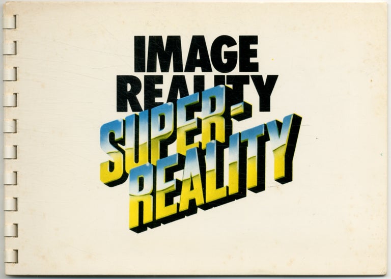 Item #391880 Image Reality and Superreality: Prints Bought for The Arts Council Collection By Edward Lucie-Smith 1972-73. Edward LUCIE-SMITH.