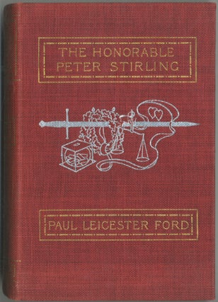 Item #391914 The Honorable Peter Stirling and What People Thought of Him. Paul Leicester FORD