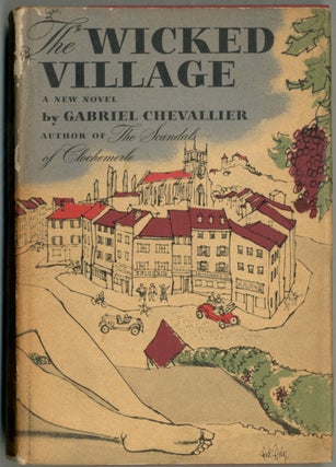 Item #391924 The Wicked Village. Gabriel CHEVALLIER