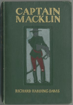 Item #392013 Captain Macklin: His Memoirs. Richard Harding DAVIS