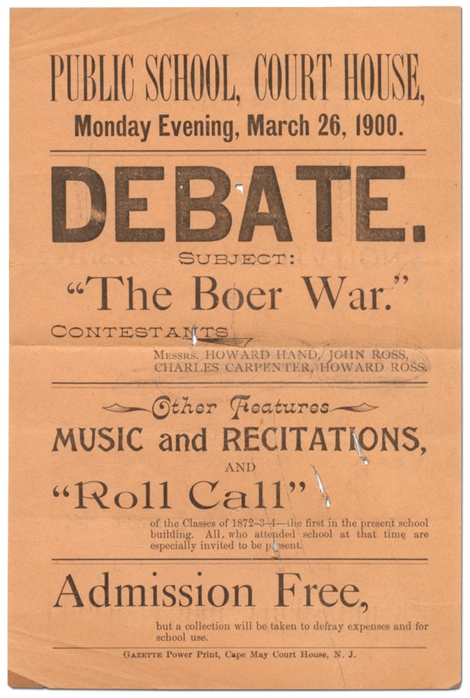 Item #392063 [Broadside]: Public School, Court House... Debate. Subject: "The Boer War." Contestants Messrs. Howard Hand, John Ross, Charles Carpenter, Howard Ross
