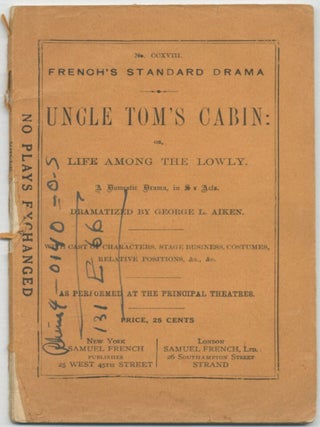 Item #392112 Uncle Tom's Cabin: or, Life among the lowly. A Domestic Drama in Six Acts. George L....