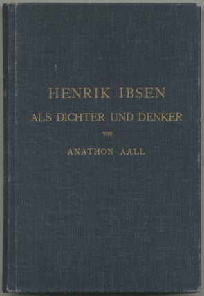 Item #392158 Henrik Ibsen als Dichter und Denker. Anathon AALL