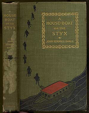 Item #392174 A House-Boat on the Styx: Being Some Account of the Divers Doings of the Associated...