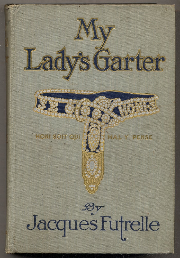 Item #392223 My Lady's Garter. Jacques FUTRELLE.
