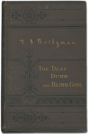 Item #392304 Life and Education of Laura Dewey Bridgman, the Deaf, Dumb, and Blind Girl. Mary...