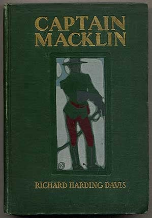 Item #392398 Captain Macklin: His Memoirs. Richard Harding DAVIS
