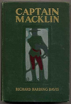 Item #392399 Captain Macklin: His Memoirs. Richard Harding DAVIS