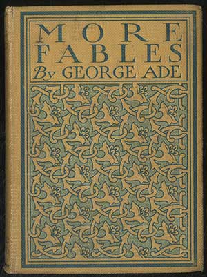 Item #392542 More Fables. George ADE
