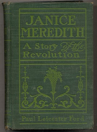 Item #392555 Janice Meredith: A Story of the American Revolution. Paul Leicester FORD