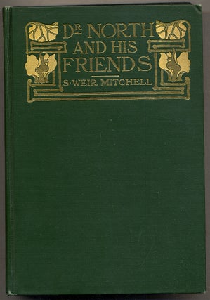 Item #392658 Dr. North and His Friends. S. Weir MITCHELL