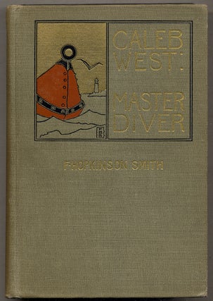 Item #392672 Caleb West: Master Diver. F. Hopkinson SMITH