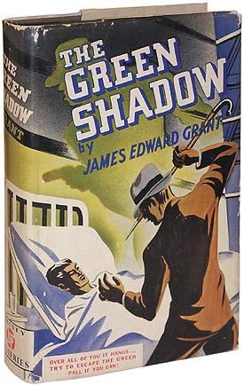Item #39295 The Green Shadow. James Edward GRANT.