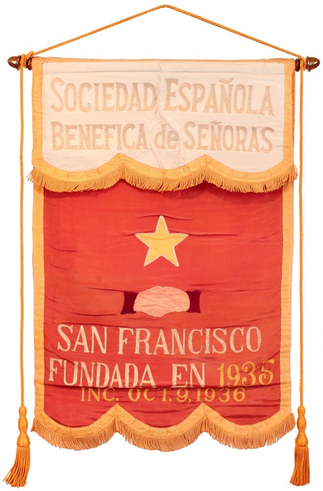 Item #393034 [Silk Banner]: Sociedad Española Benefica de Señoras. San Francisco. Fundada en 1935. Inc. Oct. 9, 1936 [Spanish Ladies Beneficial Society. San Francisco. Founded in 1935. Incorporated. Oct. 9, 1936]