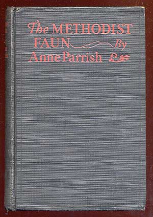 Item #39324 The Methodist Faun. Anne PARRISH.