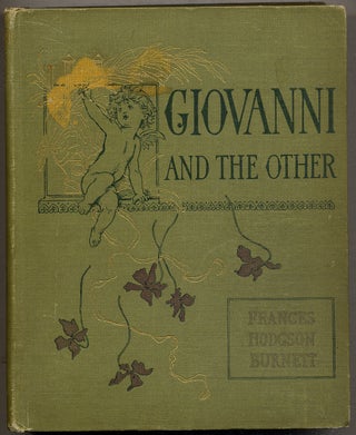 Item #393326 Giovanni and the Other: Children who have made Stories. Frances Hodgson BURNETT