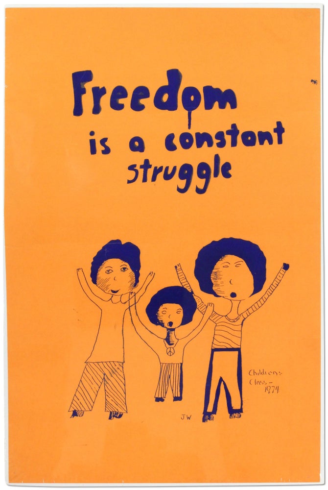 Item #393482 [Poster]: Freedom is a Constant Struggle. Childrens Class - 1974. J. W.