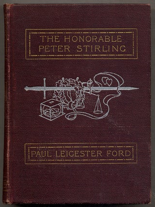 Item #393509 The Honorable Peter Stirling and What People Thought of Him. Paul Leicester FORD